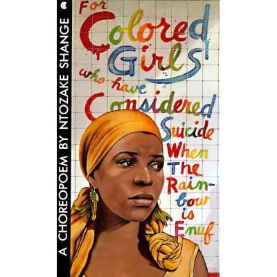 For Colored Girls Who Have Considered Suicide...
