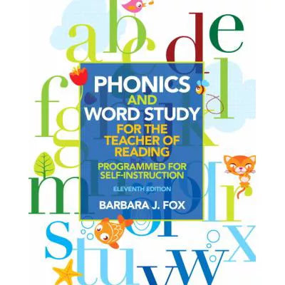 Phonics and Word Study for the Teacher of Reading : Programmed for Self-Instruction