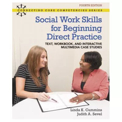 REVEL for Social Work Skills for Beginning Direct Practice: Text, Workbook and Interactive Multimedia Case Studies -- Access Card