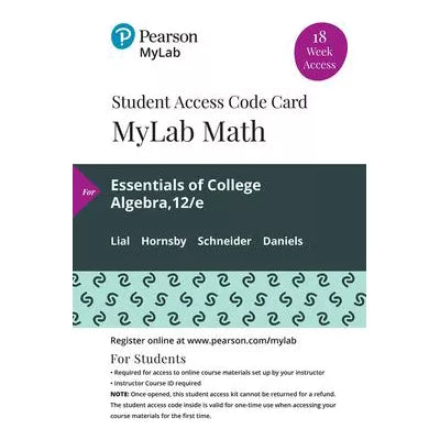 MyLab Math with Pearson eText -- 18 Week Standalone Access Card -- for Essentials of College Algebra