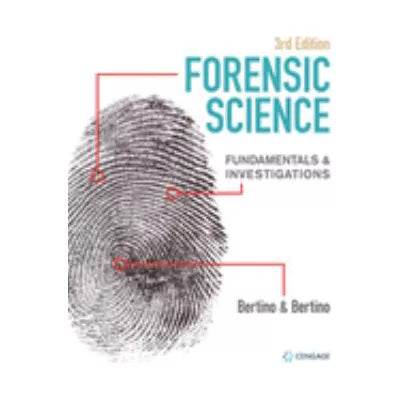 Forensic Science: Fundamentals &amp; Investigation