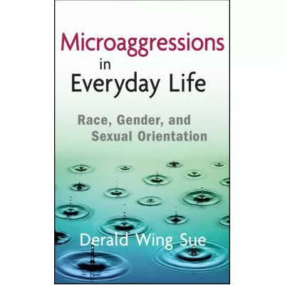 Microaggressions in Everyday Life