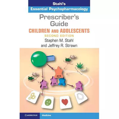 Prescriber's Guide - Children & Adolescents: Stahl's Essential Psychopharmacology