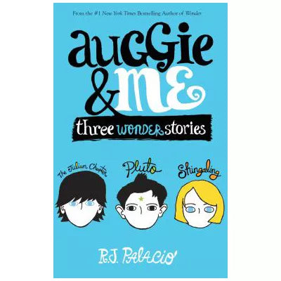 Auggie &amp; Me: Three Wonder Stories