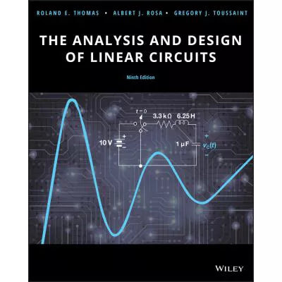 The Analysis and Design of Linear Circuits