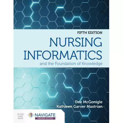 Nursing Informatics &amp; the Foundation of Knowledge