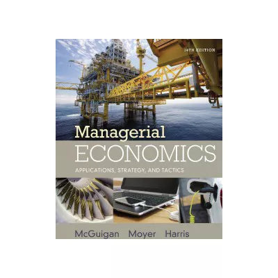 Managerial Economics : Applications, Strategies and Tactics