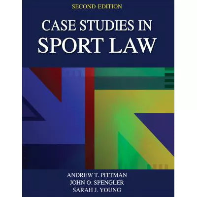 Introduction to Sport Law With Case Studies in Sport Law 2nd Edition
