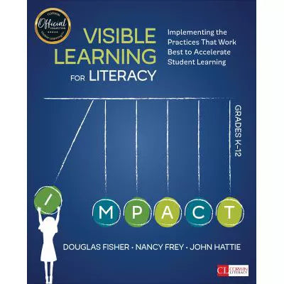Impact: Teaching Literacy in the Visible Learning Classroom, Grades K-5