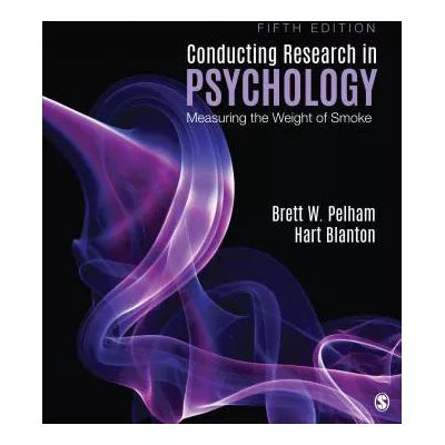 Conducting Research in Psychology : Measuring the Weight of Smoke