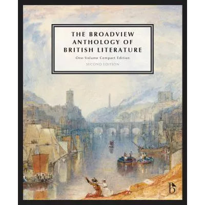 Broadview Anthology of British Literature: 1-Volume Compact - Second Edition