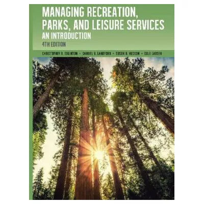 Managing Recreation, Parks, and Leisure Services