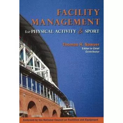 Facility Mgmt for Physical Activity &amp; Sport