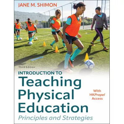 Introduction to Teaching Physical Education : Principles and Strategies