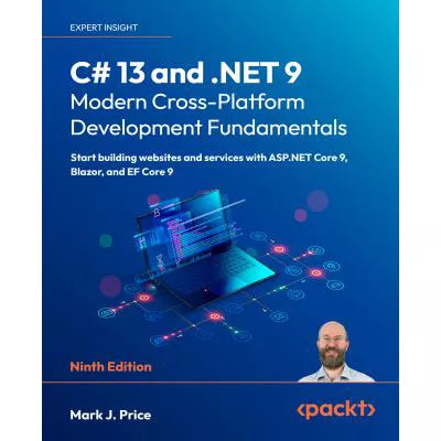 C# 13 & .NET 9 Modern Cross-Platform Development Fundamentals