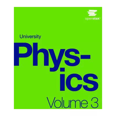 University Physics - Volume 3