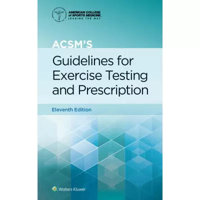 ACSM Guidelines for Exercise Testing & Prescription
